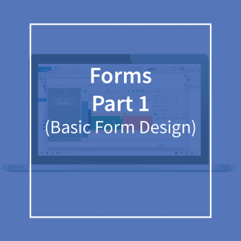 Forms Part 1 (Basic Form Design)