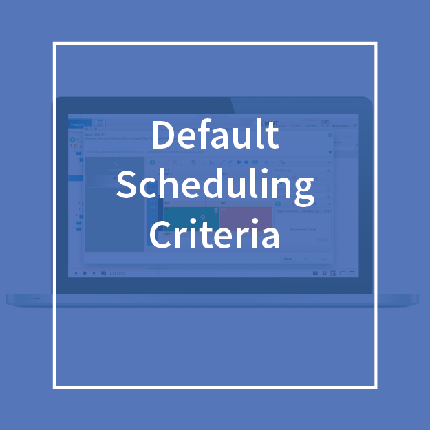 Default Scheduling Criteria