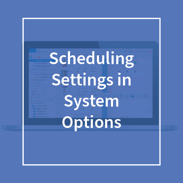 Scheduling Settings in System Options