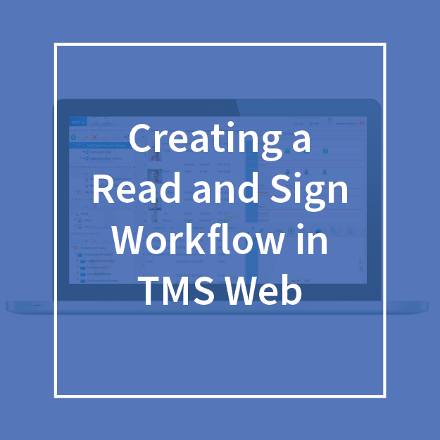 Creating a Read and Sign Workflow in TMS Web