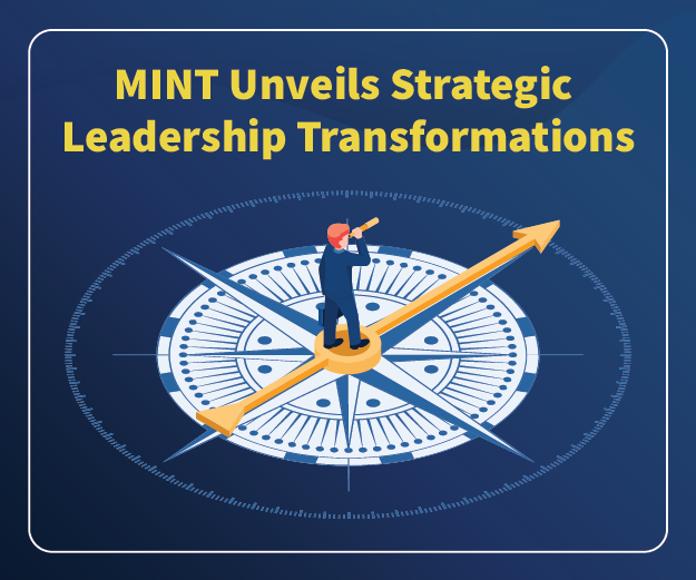 MINT Unveils Strategic Leadership Transformations