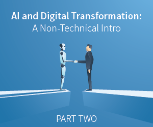 AI and Digital Transformation: A Non-Technical Intro