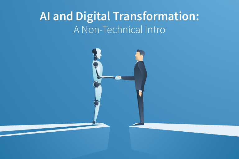 AI and Digital Transformation: A Non-Technical Intro